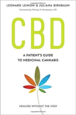 Cbd : A Patient's Guide to Medicinal Cannabis--Healing Without the High by Juliana, Leinow, Leonard Birnbaum
